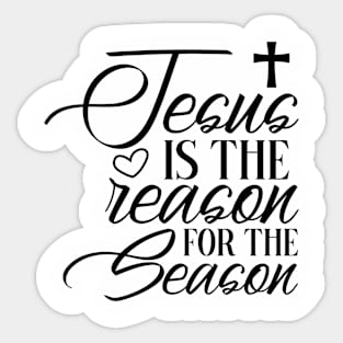 Jesus is the reason Sticker